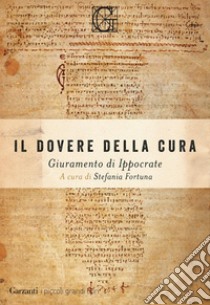 Il dovere della cura: Il giuramento di Ippocrate. E-book. Formato EPUB ebook di Ippocrate