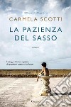 La pazienza del sasso. E-book. Formato EPUB ebook di Carmela Scotti