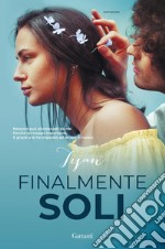 Finalmente soli. E-book. Formato PDF ebook