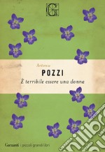 È terribile essere una donna. E-book. Formato PDF ebook