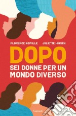 Dopo: Sei donne per un mondo diverso. E-book. Formato EPUB ebook