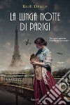La lunga notte di Parigi. E-book. Formato EPUB ebook