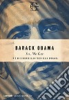 Yes, We Can: I più bei discorsi sulla forza della speranza. E-book. Formato PDF ebook di Barack Obama