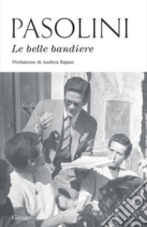 Le belle bandiere. E-book. Formato EPUB ebook di Pier Paolo Pasolini