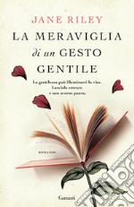 La meraviglia di un gesto gentile. E-book. Formato PDF ebook