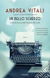 Un bello scherzo: I casi del maresciallo Ernesto Maccadò. E-book. Formato PDF ebook di Andrea Vitali