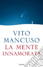 La mente innamorata. E-book. Formato EPUB ebook