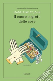 Il cuore segreto delle cose. E-book. Formato EPUB ebook di Madeleine St John