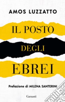 Il posto degli ebrei. E-book. Formato PDF ebook di Amos Luzzatto