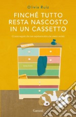 Finché tutto resta nascosto in un cassetto. E-book. Formato PDF ebook