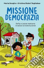 Missione democrazia: Sofia e Leone mettono in salvo la Costituzione. E-book. Formato EPUB ebook