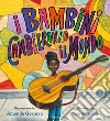 I bambini cambieranno il mondo. E-book. Formato EPUB ebook