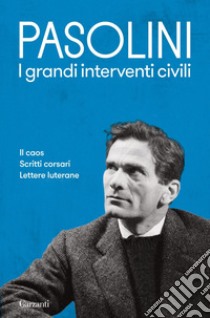 I grandi interventi civili. E-book. Formato EPUB ebook di Pier Paolo Pasolini