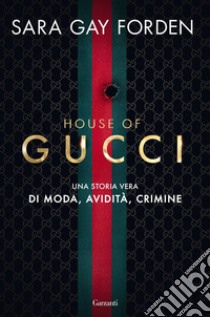House of Gucci. E-book. Formato PDF ebook di Sara Gay Forden