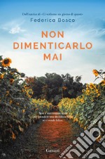 Non dimenticarlo mai. E-book. Formato EPUB ebook