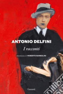 I racconti. E-book. Formato PDF ebook di Antonio Delfini