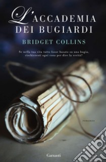 L’accademia dei bugiardi. E-book. Formato EPUB ebook di Bridget Collins