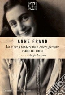 Un giorno torneremo ad essere persone. E-book. Formato EPUB ebook di Anne Frank