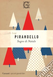 Sogno di Natale. E-book. Formato EPUB ebook di Luigi Pirandello