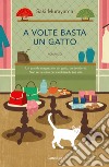 A volte basta un gatto. E-book. Formato EPUB ebook