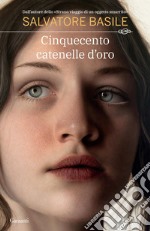 Cinquecento catenelle d'oro. E-book. Formato EPUB