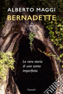 Bernadette. E-book. Formato EPUB ebook di Alberto Maggi