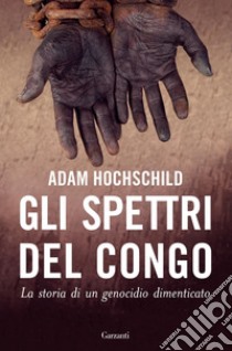 Gli spettri del Congo. E-book. Formato EPUB ebook di Adam Hochschild