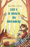 Lily e il bosco da difendere. E-book. Formato EPUB ebook