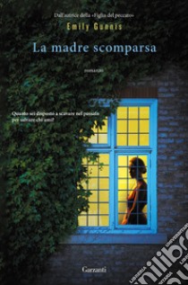 La madre scomparsa. E-book. Formato EPUB ebook di Emily Gunnis