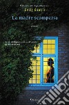 La madre scomparsa. E-book. Formato EPUB ebook di Emily Gunnis