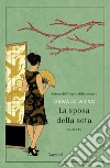 La sposa della seta. E-book. Formato EPUB ebook di Oswald Wynd