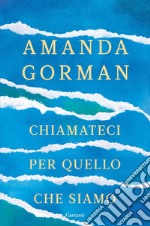 Chiamateci per quello che siamo. E-book. Formato EPUB ebook