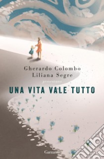 Una vita vale tutto. E-book. Formato EPUB ebook di Gherardo Colombo