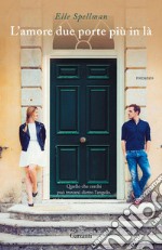 L'amore due porte più in là. E-book. Formato EPUB