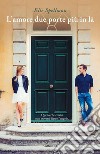 L'amore due porte più in là. E-book. Formato EPUB ebook di Elle Spellman