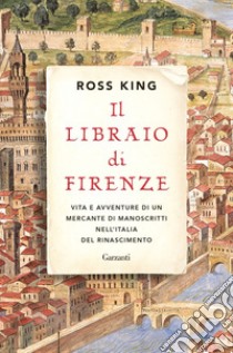 Il libraio di Firenze. E-book. Formato EPUB ebook di Ross King