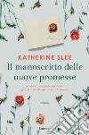 Il manoscritto delle nuove promesse. E-book. Formato EPUB ebook di Katherine Slee