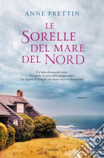 Le sorelle del mare del Nord. E-book. Formato EPUB ebook di Anne Prettin