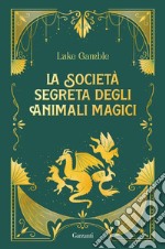 La società segreta degli animali magici. E-book. Formato EPUB ebook