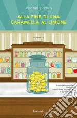 Alla fine di una caramella al limone. E-book. Formato EPUB