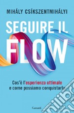 Seguire il flow. E-book. Formato EPUB ebook