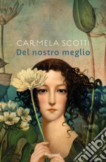 Del nostro meglio. E-book. Formato EPUB ebook di Carmela Scotti