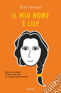 Il mio nome è Lily. E-book. Formato EPUB ebook di Erin Stewart