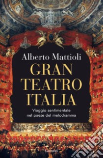 Gran Teatro Italia. E-book. Formato EPUB ebook di Alberto Mattioli