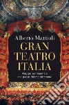 Gran Teatro Italia. E-book. Formato EPUB ebook di Alberto Mattioli