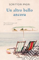 Un altro ballo ancora. E-book. Formato EPUB ebook