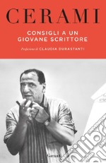 Consigli a un giovane scrittore: Narrativa, cinema, teatro, radio. Nuova edizione ampliata. E-book. Formato EPUB ebook