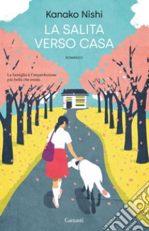 La salita verso casa. E-book. Formato EPUB ebook di Kanako Nishi