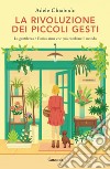 La rivoluzione dei piccoli gesti. E-book. Formato EPUB ebook