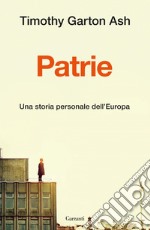 Patrie.: Una storia personale dell’Europa. E-book. Formato EPUB ebook